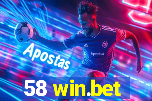 58 win.bet